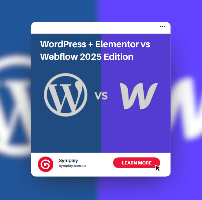 WordPress + Elementor vs Webflow – 2025 Edition | Sympley
